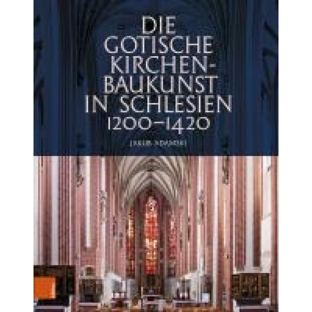 9783412530655 - Adamski Jakub Die gotische Kirchenbaukunst in Schlesien 1200-1420