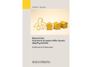 9783415065574 - Bayerisches Psychisch-Kranken-Hilfe-Gesetz (BayPsychKHG) - Michael Hübsch Georg Walzel Kartoniert (TB)