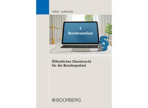 9783415067424 - Öffentliches Dienstrecht für die Bundespolizei - Patrick Lerm Dominik Lambiase Taschenbuch