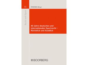 9783415074156 - 40 Jahre deutsches und internationales Sportrecht - Rückblick und Ausblick Taschenbuch