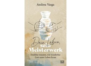 9783417000573 - Dein Leben sein Meisterwerk - Andrea Varga Kartoniert (TB)