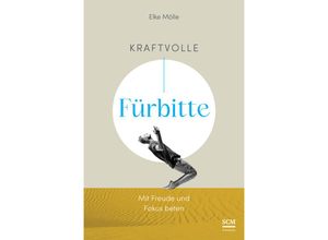 9783417010008 - Kraftvolle Fürbitte - Elke Mölle Kartoniert (TB)