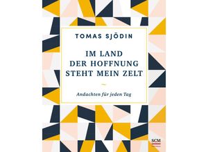 9783417010039 - Im Land der Hoffnung steht mein Zelt - Tomas Sjödin Gebunden