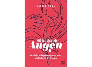 9783417010176 - Mit leuchtenden Augen - Fabian Vogt Gebunden