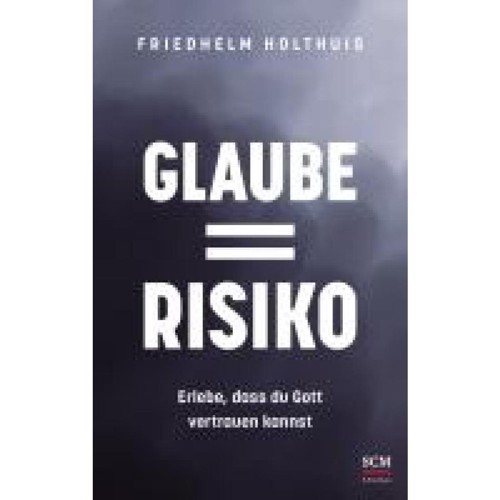 9783417010190 - Holthuis Friedhelm Glaube = Risiko