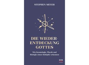 9783417020151 - Die Wiederentdeckung Gottes - Stephen Meyer Gebunden