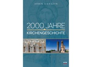 9783417254846 - 2000 Jahre Kirchengeschichte - Armin Sierszyn Gebunden