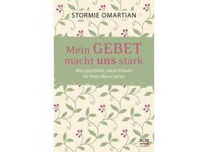 9783417266078 - Mein Gebet macht ¿ stark   Mein Gebet macht uns stark - Stormie Omartian Gebunden