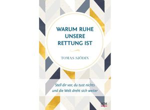 9783417266726 - Warum Ruhe unsere Rettung ist - Tomas Sjödin Gebunden 9783417266726 - Warum Ruhe unsere Rettung ist - Tomas Sjödin Gebunden