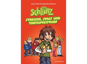 9783417289510 - Der Schlunz   Der Schlunz - Streiche Spass und Tortenweitwurf - Harry Voß Kartoniert (TB)