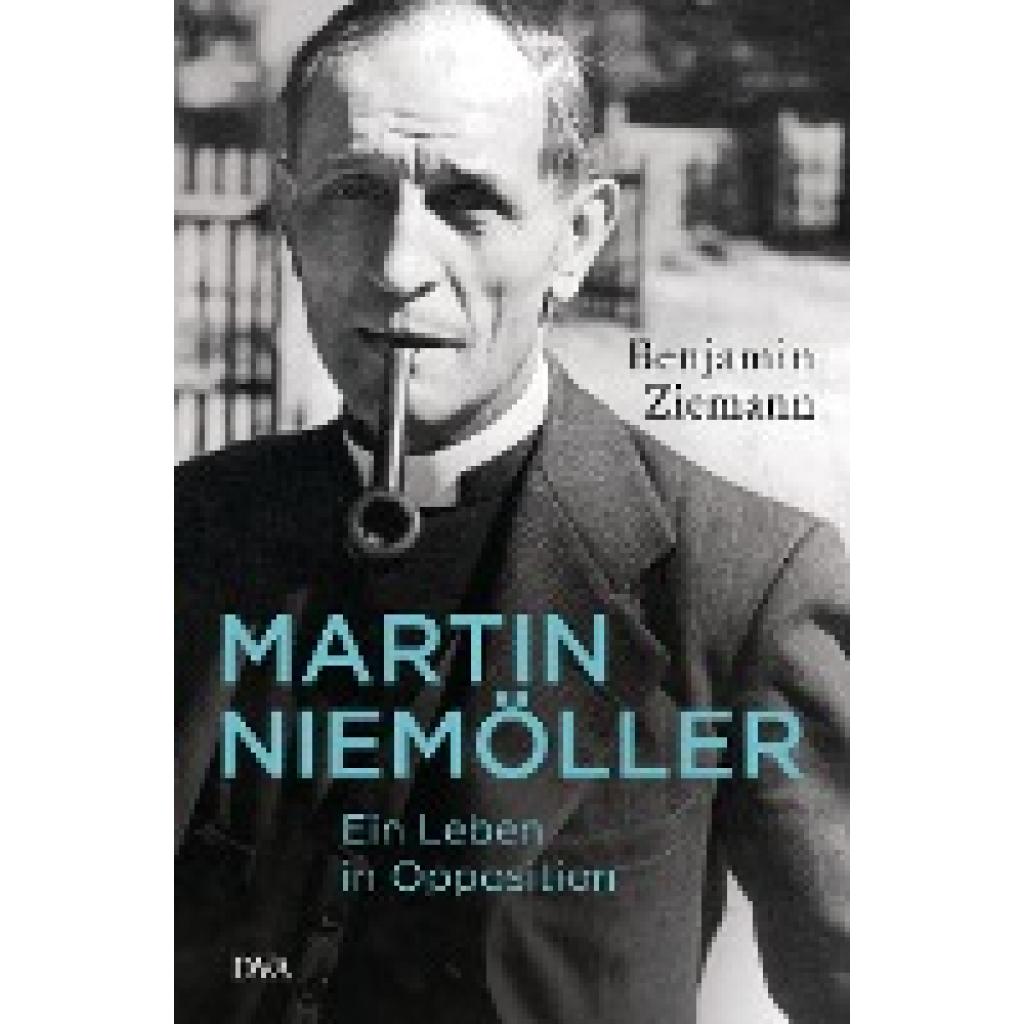 9783421047120 - Ziemann Benjamin Martin Niemöller Ein Leben in Opposition