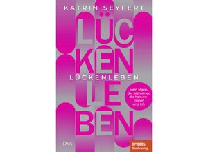 9783421070265 - Lückenleben - Katrin Seyfert Gebunden