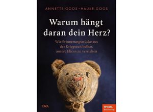 9783421070319 - Warum hängt daran dein Herz? - Hauke Goos Annette Goos Gebunden