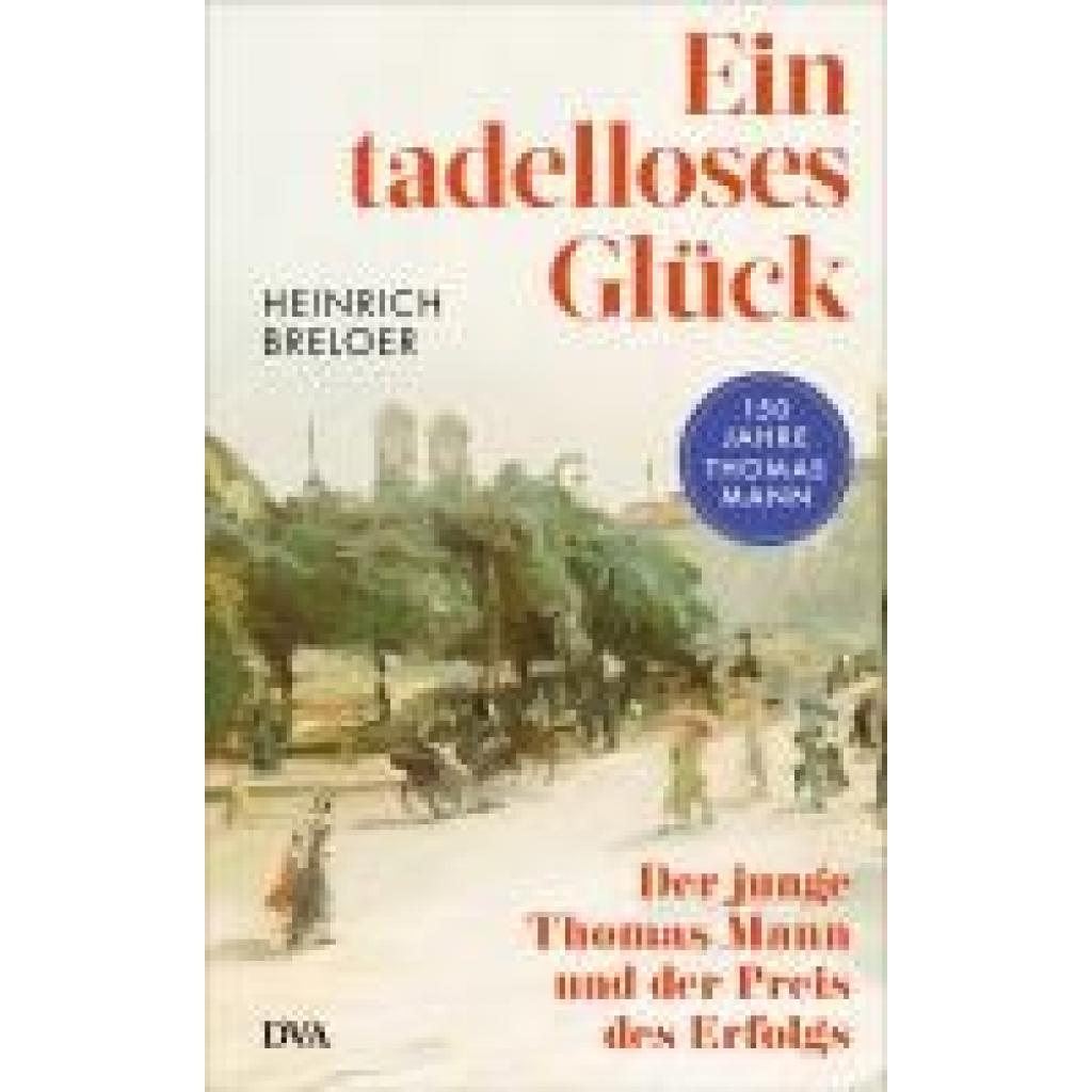 9783421070364 - Breloer Heinrich Ein tadelloses Glück