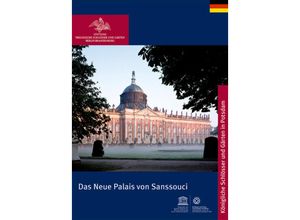 9783422040267 - Königliche Schlösser in Berlin Potsdam und Brandenburg   Das Neue Palais von Sanssouci - Henriette Graf Kartoniert (TB)