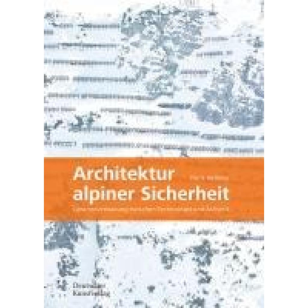 9783422801677 - Hallama Doris Architektur alpiner Sicherheit