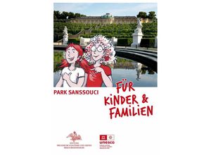 9783422802308 - Park Sanssouci für Kinder & Familien - Dorothee Hohenthal Silke Hollender Wilma Otte Kartoniert (TB)