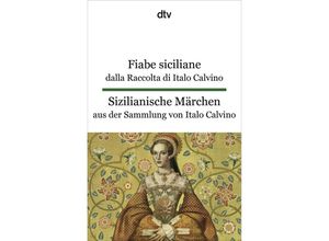 9783423095655 - Fiabe siciliane dalla Raccolta di Italo Calvino Sizilianische Märchen aus der Sammlung von Italo Calvino - Italo Calvino Taschenbuch