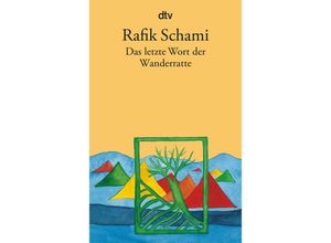 9783423107358 - Das letzte Wort der Wanderratte - Rafik Schami Taschenbuch