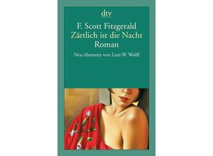 9783423140577 - Zärtlich ist die Nacht - F Scott Fitzgerald Kartoniert (TB)