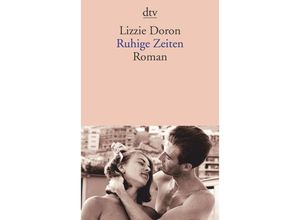 9783423145749 - Ruhige Zeiten - Lizzie Doron Kartoniert (TB) 9783423145749 - Ruhige Zeiten - Lizzie Doron Kartoniert (TB)