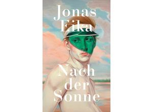 9783423148412 - Jonas Eika - GEBRAUCHT Nach der Sonne Erzählungen »Mit solcher Wucht hat schon lange kein Dichter mehr die Bühne betreten« Volker Weidermann SPIEGEL Online - Preis vom 08102023 050440 h