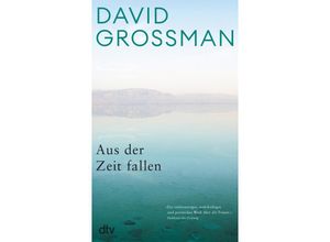 9783423148696 - Aus der Zeit fallen - David Grossman Taschenbuch