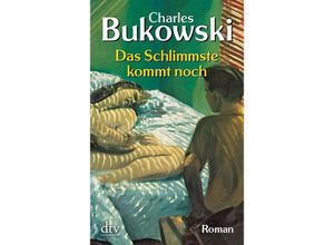 9783423209632 - Das Schlimmste kommt noch - Charles Bukowski Taschenbuch