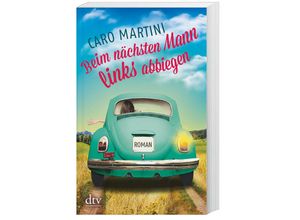 9783423216616 - Beim nächsten Mann links abbiegen - Caro Martini Kartoniert (TB)