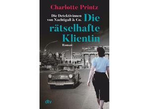 9783423218665 - Die rätselhafte Klientin   Die Detektivinnen von Nachtigall & Co Bd1 - Charlotte Printz Taschenbuch