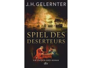 9783423218702 - Spiel des Deserteurs   Spion Captain Grey Bd2 - J H Gelernter Taschenbuch