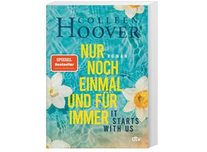 9783423218849 - Colleen Hoover - GEBRAUCHT It starts with us – Nur noch einmal und für immer Roman Der Bestseller der Queen of Love jetzt im Taschenbuch (Lily Ryle und Atlas-Reihe Band 2) - Preis vom 11102023 050730 h