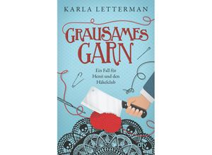 9783423218948 - Grausames Garn   Der Häkelclub ermittelt Bd2 - Karla Letterman Taschenbuch