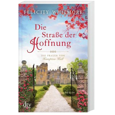 9783423219471 - Die Straße der Hoffnung Die Frauen von Hampton Hall Bd2 - Felicity Whitmore Taschenbuch 9783423219471 - Die Straße der Hoffnung Die Frauen von Hampton Hall Bd2 - Felicity Whitmore Taschenbuch