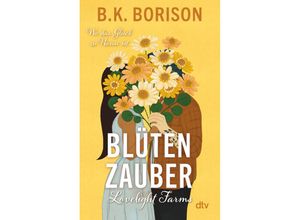 9783423220422 - Blütenzauber   Lovelight Farms Bd2 - B K Borison Taschenbuch