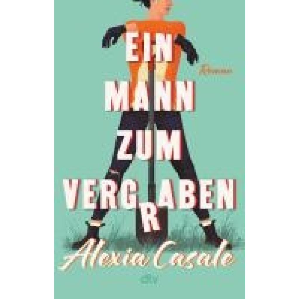 9783423220804 - Casale Alexia Ein Mann zum Vergraben