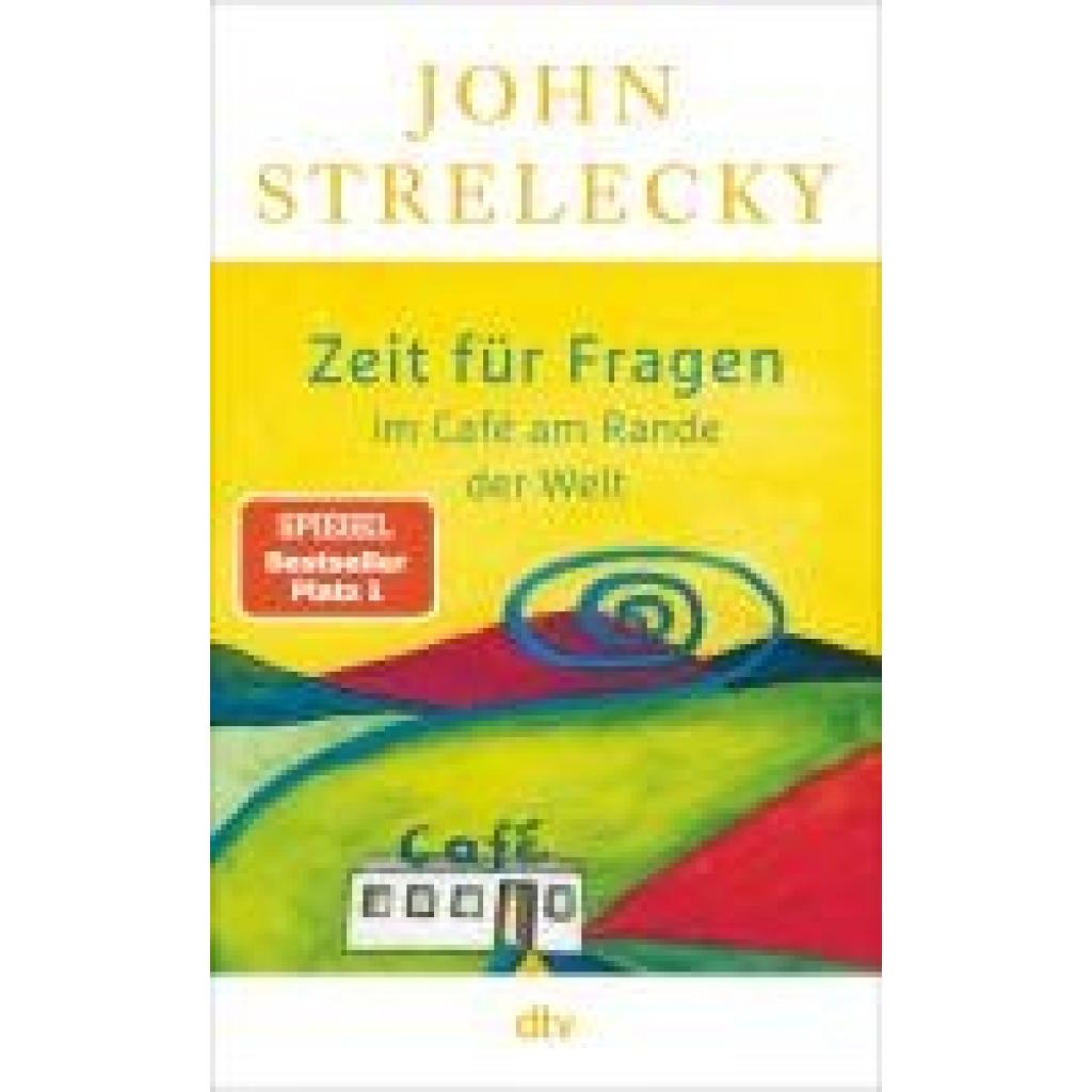 9783423264075 - Strelecky John Zeit für Fragen im Café am Rande der Welt