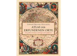 9783423281416 - Atlas der erfundenen Orte - Edward Brooke-Hitching Gebunden