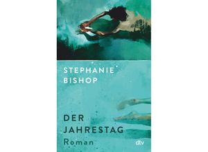 9783423283465 - Der Jahrestag - Stephanie Bishop Gebunden