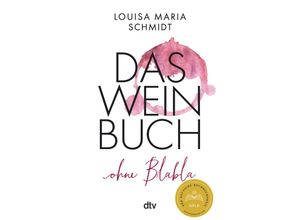 9783423283762 - Das Weinbuch - ohne Blabla - Louisa Maria Schmidt Gebunden