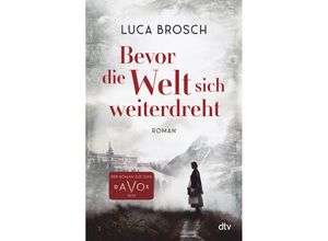 9783423283779 - Bevor die Welt sich weiterdreht - Luca Brosch Gebunden