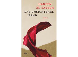 9783423283984 - Das unsichtbare Band - Haneen Al-Sayegh Gebunden