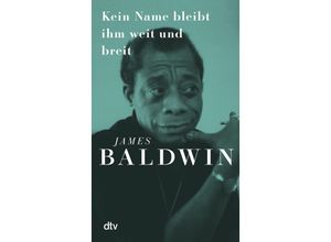 9783423284004 - Kein Name bleibt ihm weit und breit - James Baldwin Gebunden