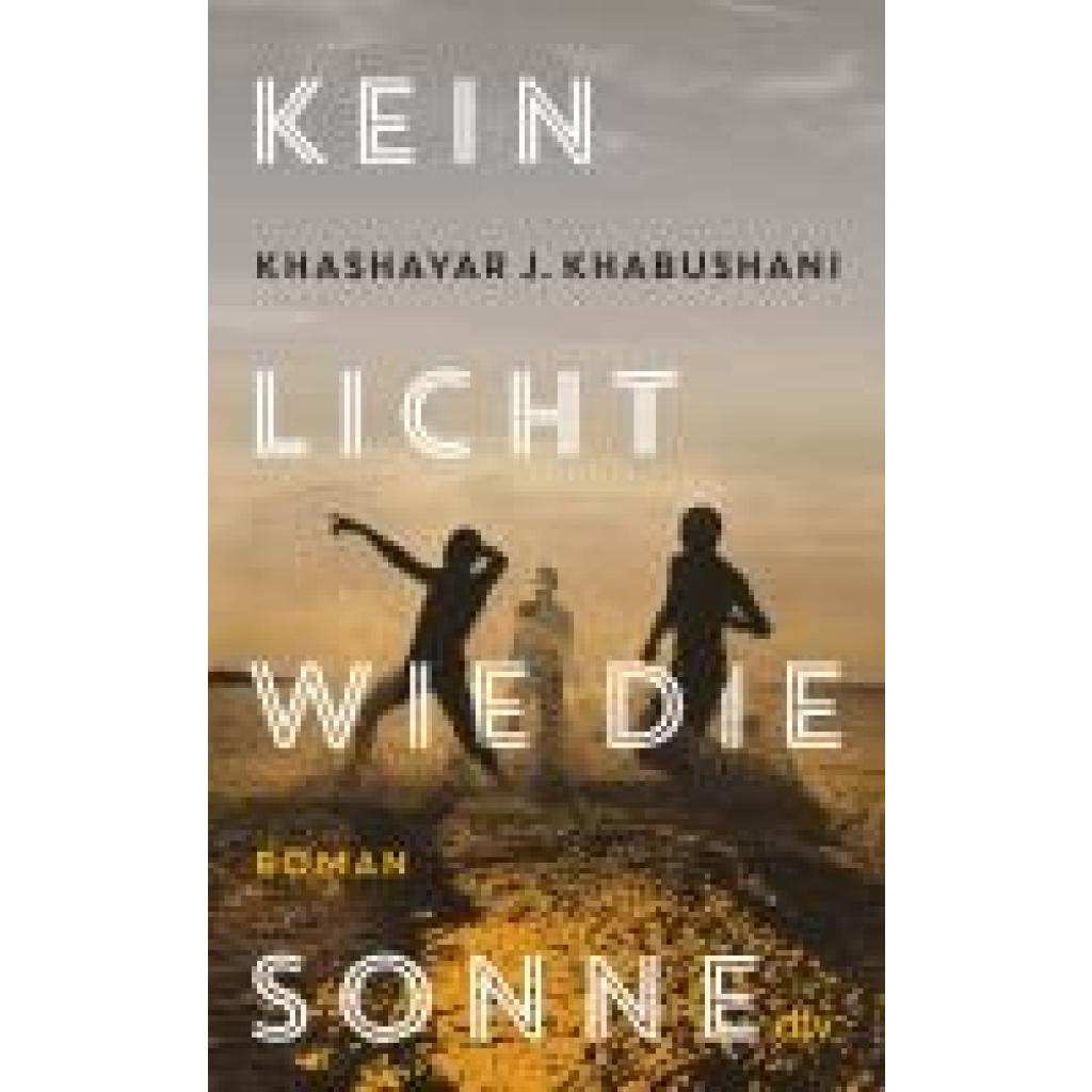 9783423284219 - Khabushani Khashayar J Kein Licht wie die Sonne