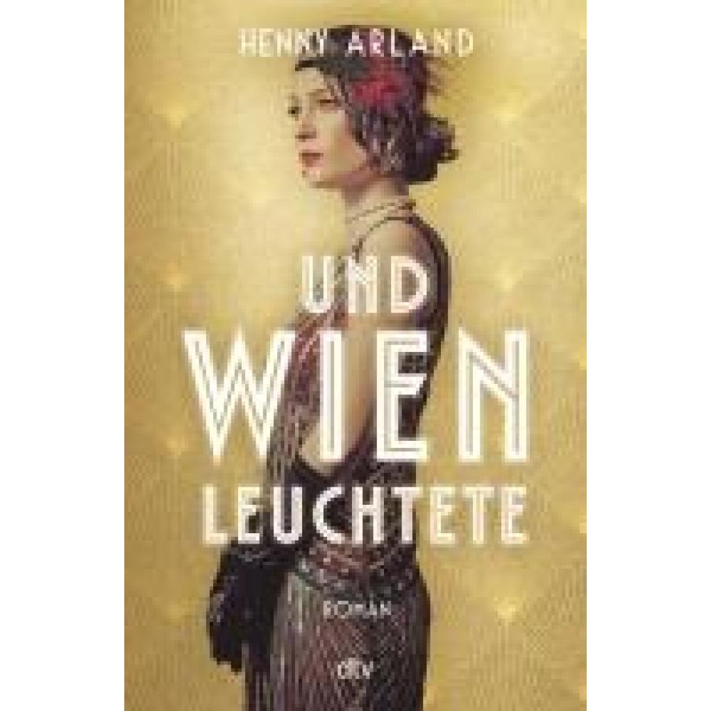 9783423284325 - Arland Henny Und Wien leuchtete