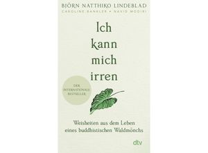 9783423352093 - Lindeblad Björn Natthiko - GEBRAUCHT Ich kann mich irren Weisheiten aus dem Leben eines buddhistischen Waldmönchs Der Nr-1-Bestseller aus Schweden mit über 300000 verkauften Exemplaren und Sunday-Times-Bestseller - Preis vom 26102023 050019 h