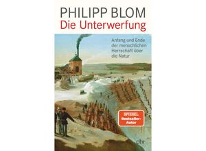 9783423352321 - Die Unterwerfung - Philipp Blom Taschenbuch