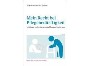 9783423512817 - Beck-Rechtsberater im dtv   Mein Recht bei Pflegebedürftigkeit - Ulrike Kempchen Utz Krahmer Taschenbuch