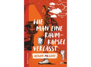 9783423628020 - Wie man eine Raumkapsel verlässt - Alison McGhee Taschenbuch