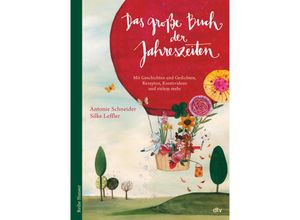 9783423641067 - Das große Buch der Jahreszeiten - Antonie Schneider Gebunden